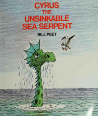 Peet Bill — Cyrus the Unsinkable Sea Serpent