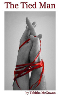 McGowan Tabitha — The Tied Man