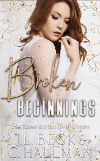 J.L. Beck, C. Hallman — Broken Beginnings (The Moretti Crime Family #3)
