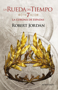 Robert Jordan — La Corona de Espadas