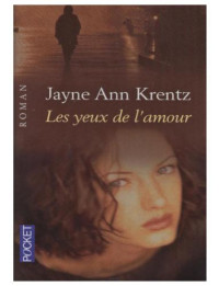 Krentz, Jayne Ann — Les yeux de l amour