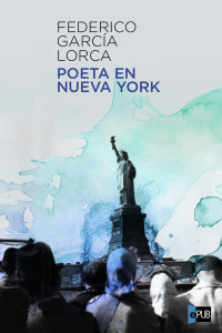 Lorca, Federico García — Poeta en Nueva York