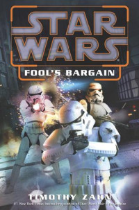 Zahn Timothy — Star Wars: Fool's Bargain