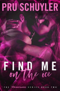 Pru Schuyler — Find Me on the Ice