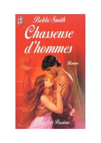 Smith Bobbi — Chasseuse d'hommes