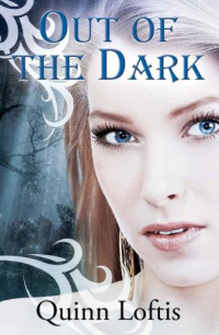 Loftis Quinn — Out of the Dark