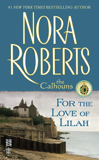 Roberts Nora — For the Love of Lilah
