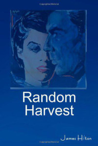 James Hilton — Random Harvest