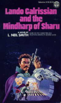 Smith, L Neil — Star Wars Lando Calrissian and the Mindharp of Sharu