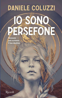 Daniele Coluzzi — Io sono Persefone
