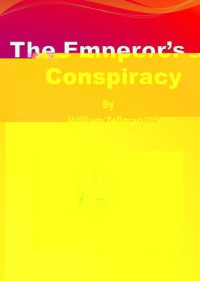 William Zellmann — The Emperor's Conspiracy