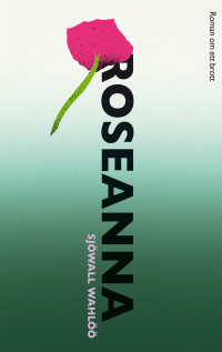 Sjöwall Wahlöö, — Roseanna