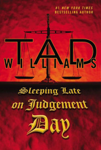 Tad Williams — Sleeping Late On Judgement Day