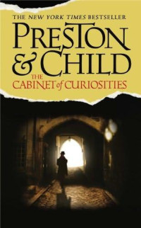 Douglas J. Preston, Lincoln Child — The Cabinet of Curiosities (Pendergast 3/ Nora Kelly 0B)