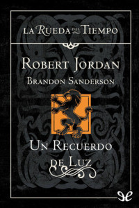 Brandon Sanderson & Robert Jordan — Un recuerdo de luz