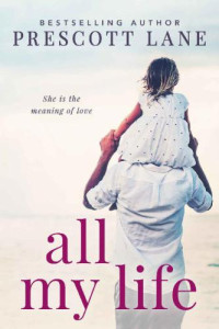Lane Prescott — All My Life