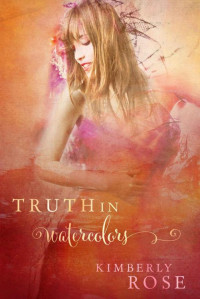 Rose Kimberly — Truth in Watercolors