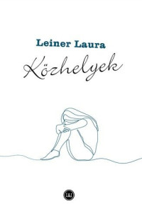Leiner Laura — Közhelyek