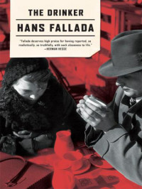 Fallada Hans — The Drinker