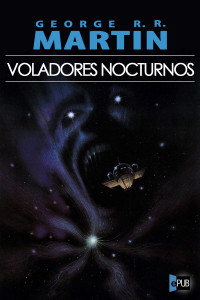 Martin, George R R — Voladores nocturnos