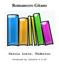 Garcia, Lorca Federico — Romancero Gitano