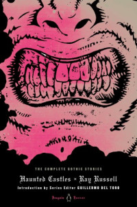 Russell Ray — Haunted Castles: The Complete Gothic Tales