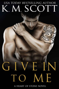 Scott, K M — Give in to Me