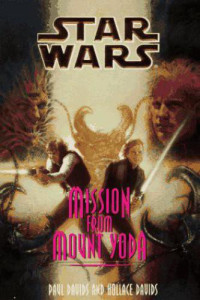 Davids Paul; Davids Hollace — Mission From Mount Yoda