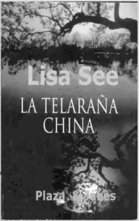 Lisa See — La Telarana China