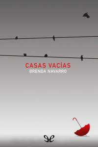 Brenda Navarro — Casas vacías