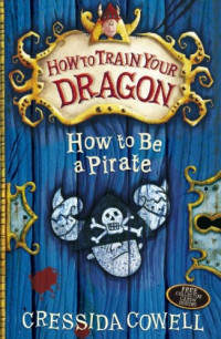 Cowell Cressida — How to Be a Pirate