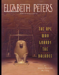 Elizabeth Peters — The Ape Who Guards the Balance