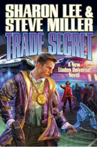 Sharon Lee; Steve Miller — Trade Secret (Liaden Universe® Book 16)