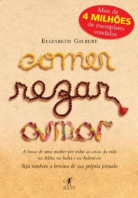 Gilbert Elizabeth — Comer, rezar e amar