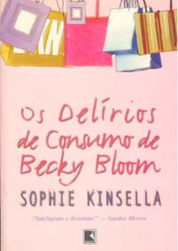 Kinsella Sophie — Os delirios de consume de becky bloom