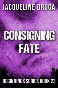 Druga Jacqueline — Consigning Fate