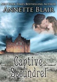 Annette Blair — Captive Scoundrel