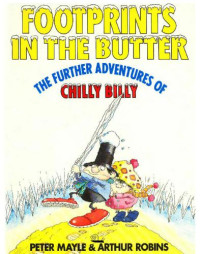 Mayle Peter — Footprints in the Butter: Further Adventures of the Little Man Who Lives in the Fridge