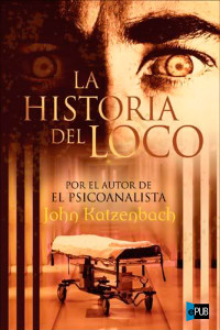Katzenbach John — La historia del loco