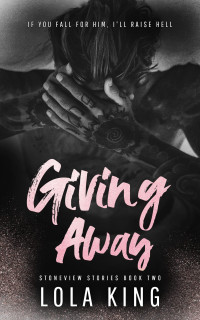 Lola King — Giving Away