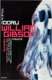 William Gibson — Idoru (The Bridge Trilogy 2)