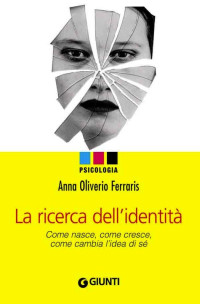 Sarti, Anna Oliverio Ferraris - Paolo — La ricerca dell'identità (Psicologia) (Italian Edition)