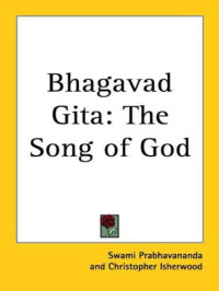 Swami Prabhavananda, Christopher Isherwood, Aldous Huxley — Bhagavad Gita: The Song of God