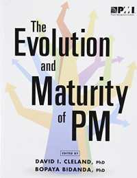 David I Cleland, Bopaya Bidanda, David I Cleland — The Evolution and Maturity of PM