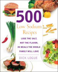 Logue, Dick — 500 Low Sodium Recipes