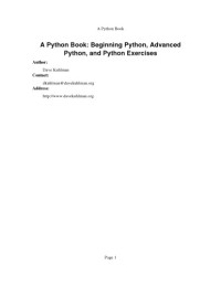 Dave Kuhlman — A Python Book: Beginning Python, Advanced Python, and Python Exercises