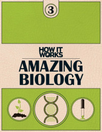 Imagine Publishing — How It Works Book 3: Amazing Biology