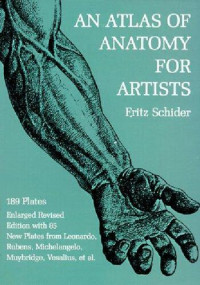 Fritz Schider — An Atlas of Anatomy for Artists.