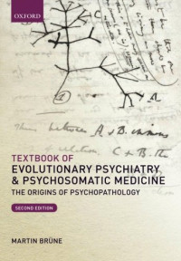 Martin Brüne — Textbook of Evolutionary Psychiatry and Psychosomatic Medicine: The Origins of Psychopathology
