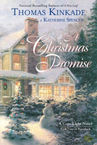 Thomas Kinkade, Katherine Spencer — A Christmas Promise (Cape Light, Book 5)